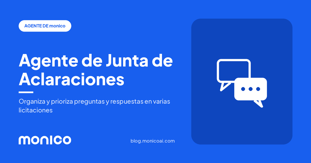 monico Agente de Junta de Aclaraciones: Organiza, Prioriza y Optimiza el Proceso de Preguntas y Respuestas en Múltiples Licitaciones